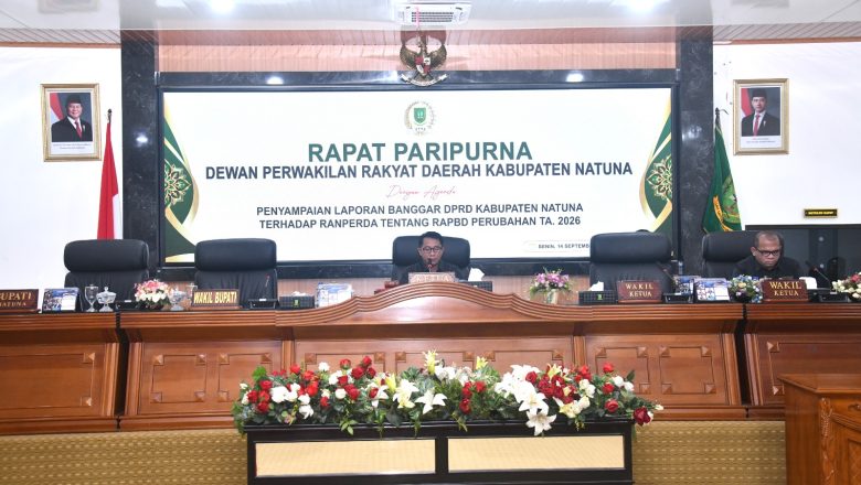 DPRD KABUPATEN NATUNA GELAR RAPAT RARIPURNA DENGAN AGENDA PENYAMPAIAN LAPORAN BANGGAR DPRD KABUPATEN NATUNA TERHADAP RANPERDA TENTANG RAPBD PERUBAHAN TA. 2026